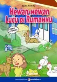 Seri moral : hewan-hewan lucu di rumahku