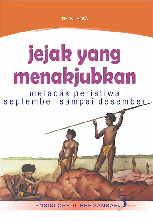Ensiklopedia bergambar 3 : Jejak yang menakjubkan 3 (melacak peristiwa september sampai desember)