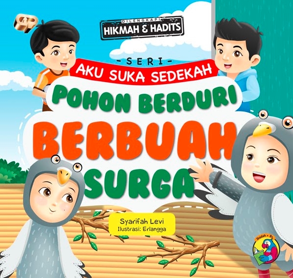 Seri Aku Suka Sedekah : Pohon Berduri Berbuah Surga