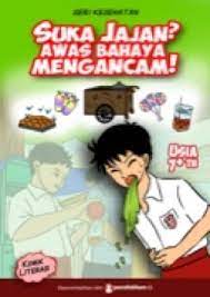Seri kesehatan : suka jajan? Awas bahaya mengancam!