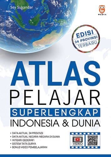 Atlas pelajar super lengkap indonesia dan dunia / SevSukandar; penyunting: Zahra & Dewi; ilustrasi: Tim BM