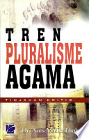 Tren Pluralisme Agama : Tinjauan Kritis