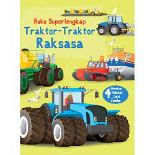 Buku superlengkap traktor-traktor raksasa / Lisa Jane Gillespie ; pengalih bahasa : Yunita Chandra Sari ; penyunting : Hariyadi ; ilustrator : Rendra TH.