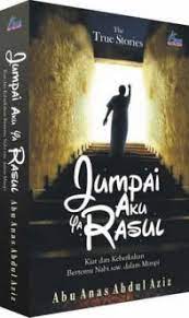 Jumpai aku ya rasul : Kiat dan keberkahan bertemu nabi saw. dalam mimpi