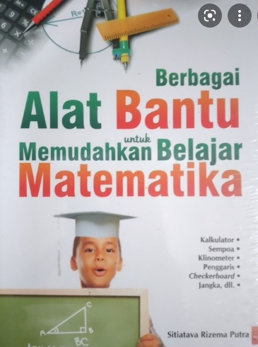 Berbagai Alat Bantu Untuk Memudahkan belajar Matematika