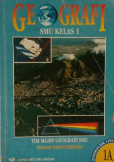 Geografi untuk SMU kelas 1 :  Tengah tahun pertama / Tim geografi SMU Dki Jakarta