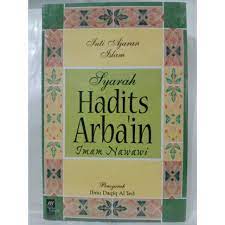 Syarah Hadist Arba'in Imam Nawawi Penjelasan 40 Hadist :  Inti Ajaran Islam / Ibnu Daqiqil 'Led