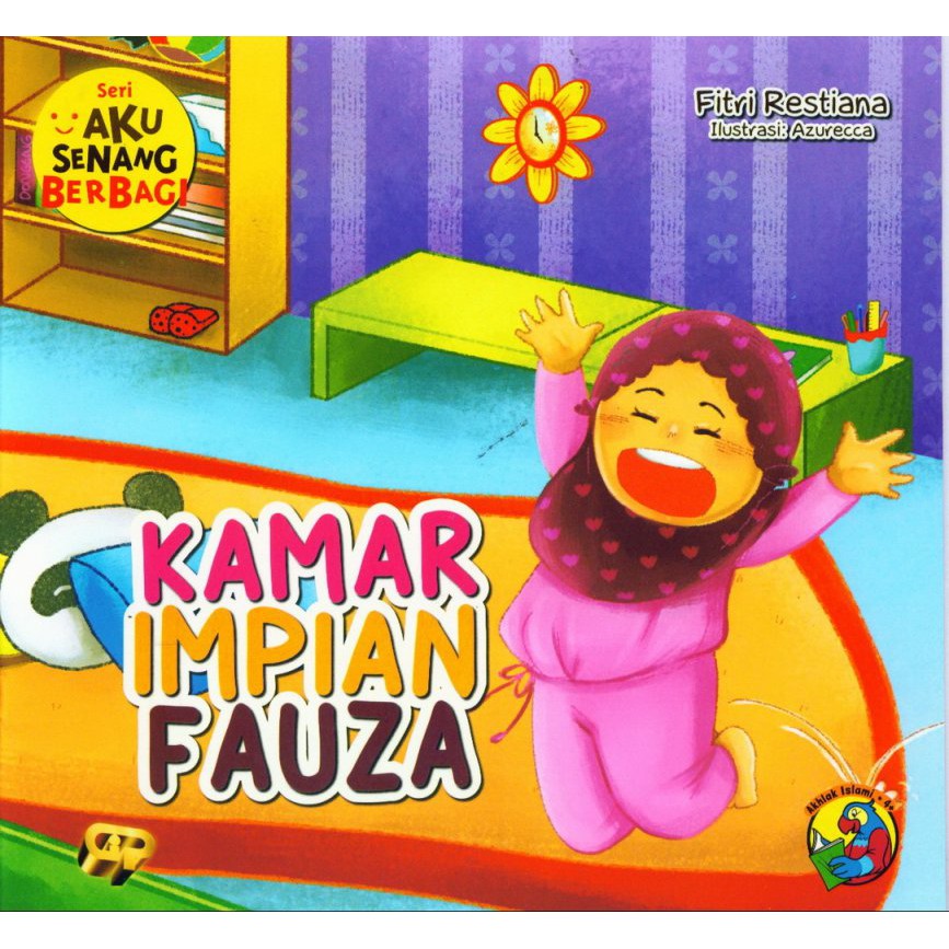 Seri Aku Senang Berbagi : Kamar Impian Fauza