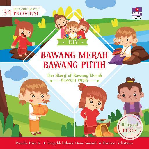 seri Cerita Rakyat 34 provinsi : Bawang Merah Bawang Putih