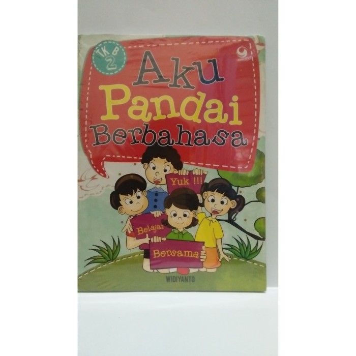 Aku Pandai Berbahasa : TK 2 B