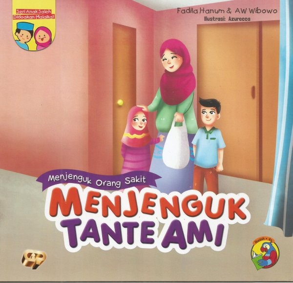 Seri anak saleh didoakan malaikat: menjenguk tante ami - menjenguk orang sakit