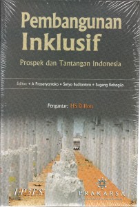 Pembangunan inklusif : Prospek dan tantangan Indonesia