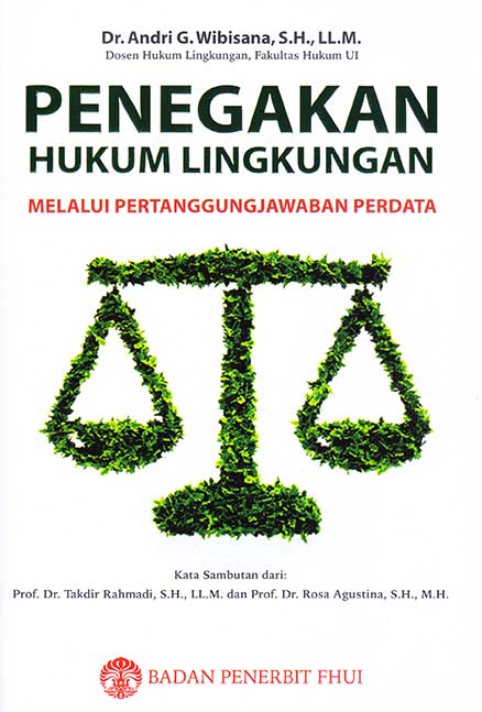 Penegakan hukum lingkungan memalui pertanggungjawaban perdata