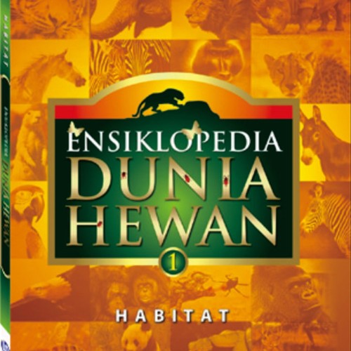 Ensiklopedia Biologi Dunia Hewan 1 : Habitat