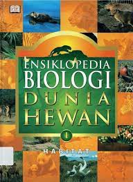 Ensiklopedia Dunia Hewan 1 : Habitat