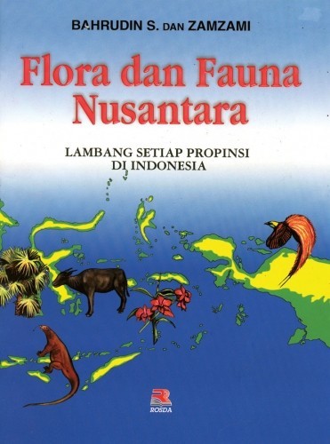 Flora dan Fauna Nusantara : Lambang setiap propinsi di Indonesia