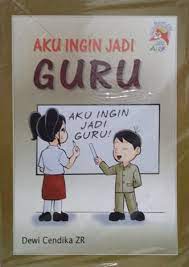 Aku ingin jadi guru : i want to be a teacher