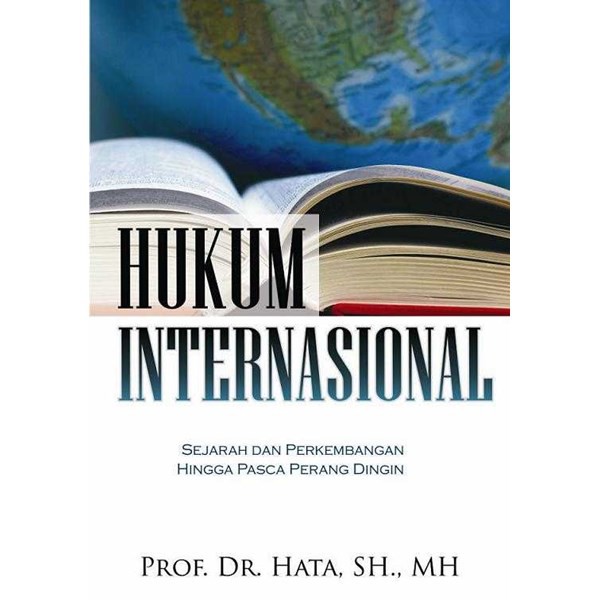 Hukum Internasional :  Sejarah dan Perkembangan Hingga Pasca Perang Dingin / Hata; Cover & Layout, Wawan Sf