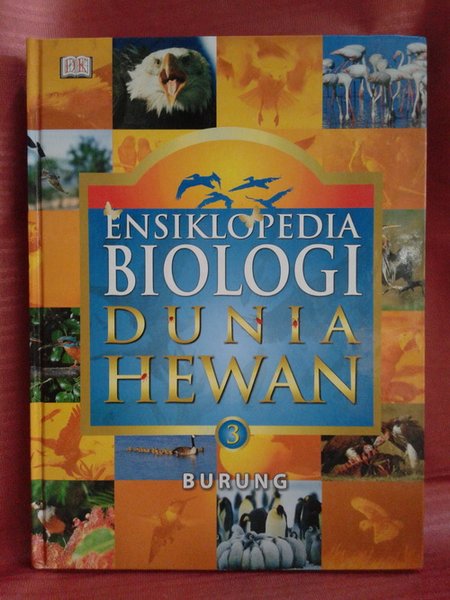 Ensiklopedia Biologi Dunia Hewan 3 : Burung