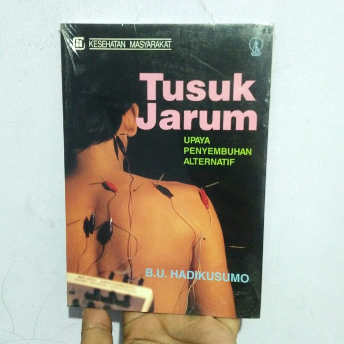 Tusuk jarum : upaya penyembuhan alternatif