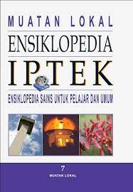 Ensiklopedia iptek jilid 7 : ensiklopedia sains untuk pelajar dan umum muatan lokal dan kronologi iptek