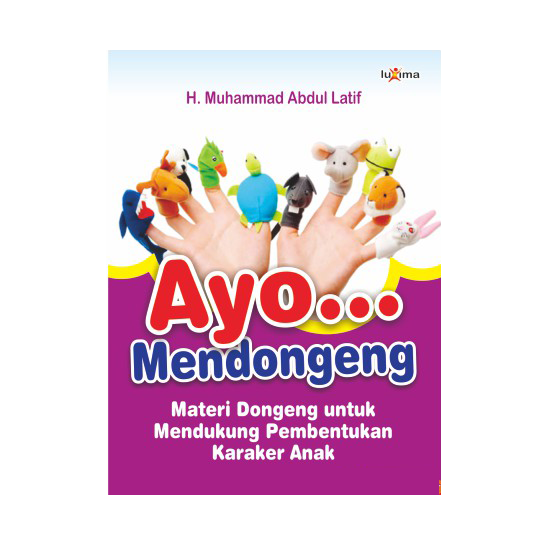Ayo Mendongeng: Materi Dongeng yang Mendukung Pembentukan Karakter Anak