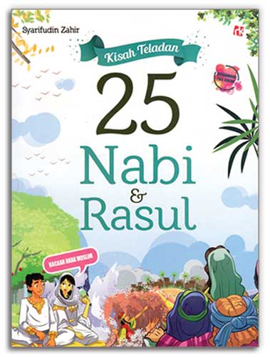 Kisah Teladan 25 Nabi & Rasul / Ifsya Hamasah