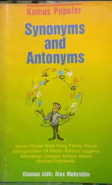 Synonyms And Antonyms / Alex Muhyiddin