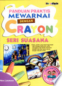 Panduan Praktis Mewarnai Dengan Crayon Seri "Suasana"