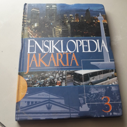 Ensiklopedia Jakarta 3 : Jakarta tempo doeloe, kini & esok