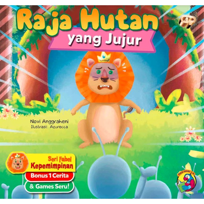 Seri kepemimpinan : Raja hutan yang jujur