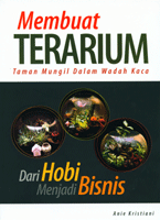 Membuat terarium : Taman mungil dalam wadah kaca