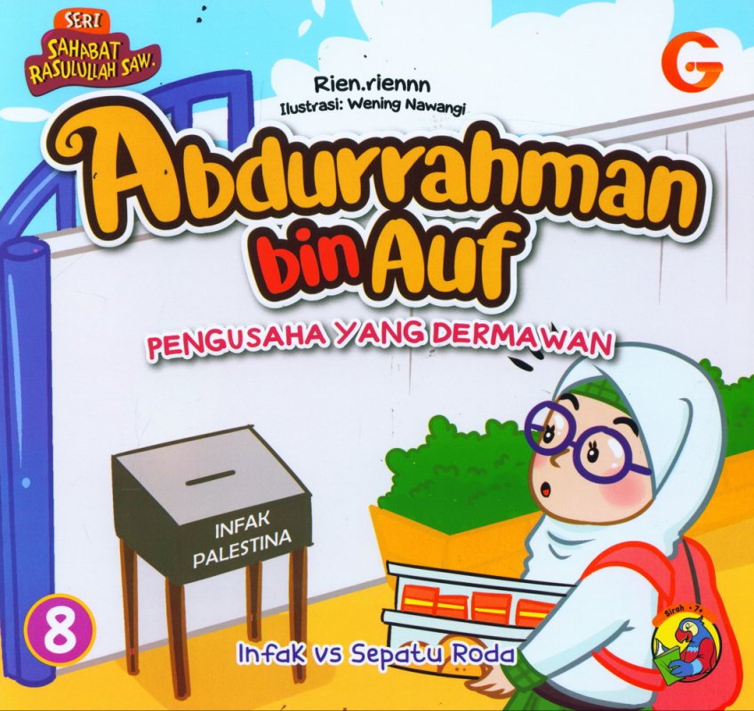 Seri Sahabat Rasulullah 8 : Abdurrahman bin Auf. Pengusaha yang Dermawan : Infak vs Sepatu Roda
