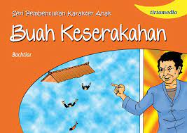 Seri Pembentukan Karakter Anak Buah Keserakahan