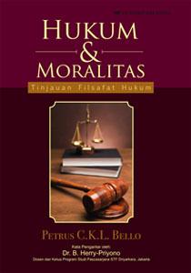 Hukum dan moralitas : Tinjauan filsafat hukum