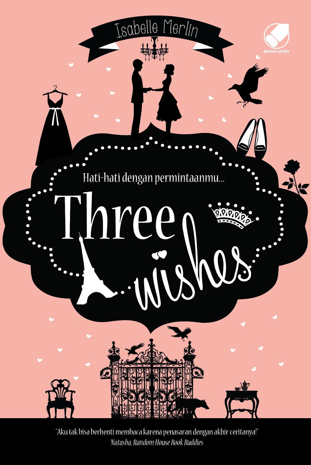 Three wishes / Issabelle Merlin ; pengalih bahasa, Perwira Leo Sabath ; penyunting, Novalya Putri