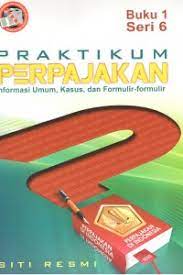 Praktikum perpajakan buku 1 seri 6