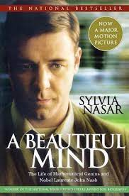 A Beautiful Mind : The Life of Mathematical Genius and Nobel Laureate John Nash