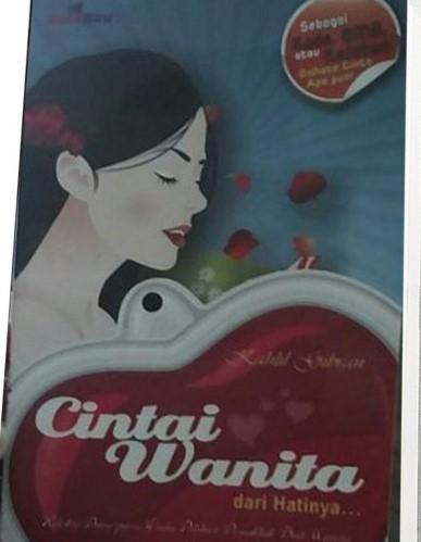 Cintai wanita dari hatinya...