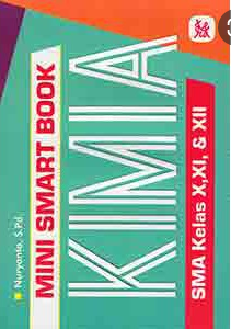 Mini smart book kimia : Sma kelas x, xi, & xii