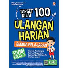 Target Nilai 100 Ulangan Harian Semua Pelajaran SD/MI Kelas 3