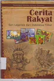 Pendidikan Nasional Melalui Perangko : Cerita Rakyat Seri Legenda dari Indonesia Timur