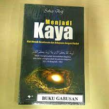Menjadi Kaya : Kiat meraih kesuksesan dan kekayaan dengan mudah