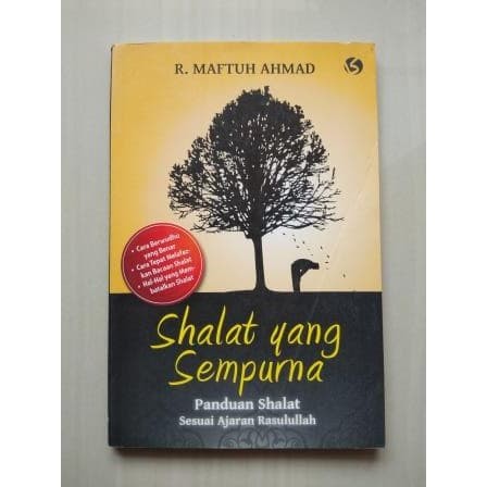 Shalat Yang Sempurna : Panduan Shalat sesuai Ajaran Rasulullah
