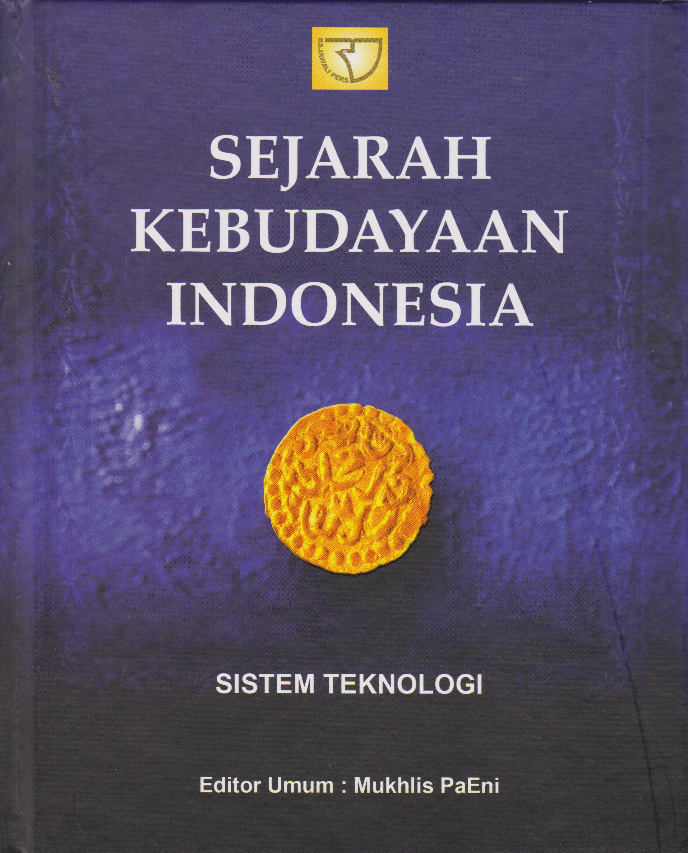 Sejarah kebudayaan indonesia sistem teknologi / Mundardjito
