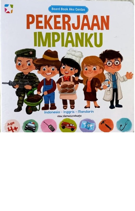 Board Book Aku Cerdas : Pekerjaan Impianku / Veronica Winata