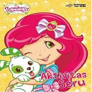 Strawberry shortcake : aktivitas seru / Ayu Prameswary; Windrati Hapsari