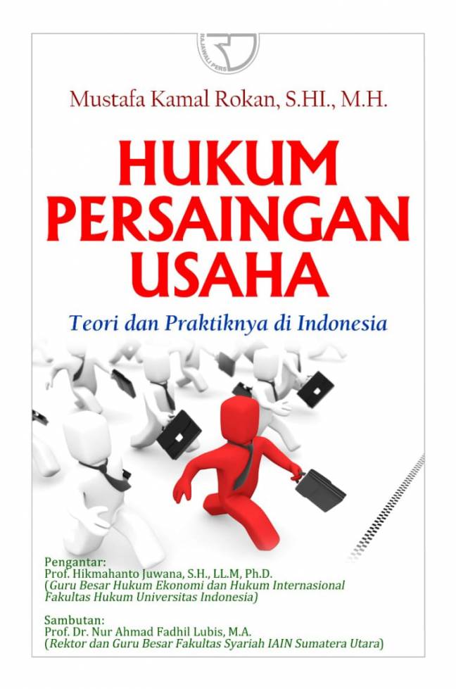 Hukum Persaingan Usaha : Teori dan praktiknya di Indonesia