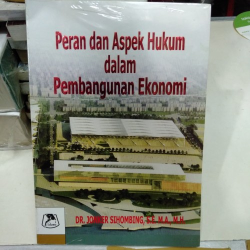 Peran dan Aspek Hukum dalam Pembangunan Ekonomi