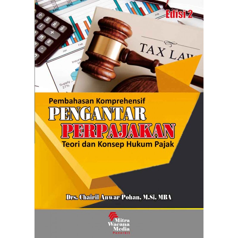 Pembahasan komprehensif Pengantar perpajakan : Teori dan konsep hukum pajak